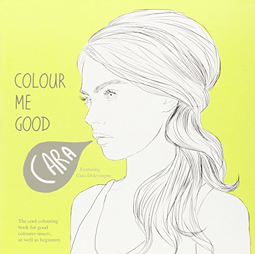 Stock image for Colour Me Good: Cara Delevingne for sale by WorldofBooks