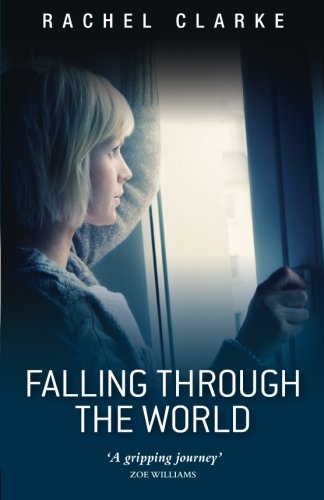 9780957337015: Falling Through the World: A Journey Through ME/CFS ~ A Novel ~