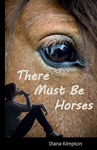 9780957341425: There Must Be Horses