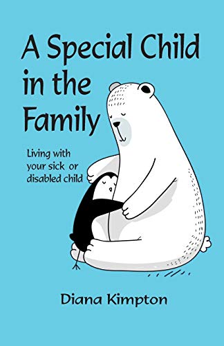 9780957341487: A Special Child in the Family: Living with your sick or disabled child