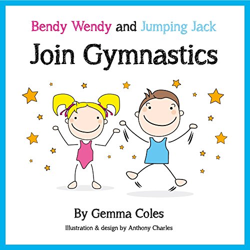 9780957352667: Bendy Wendy and Jumping Jack 'Join Gymnastics' [Story Book]: 1