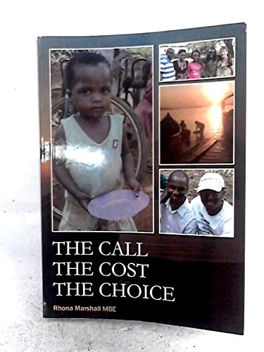 Stock image for The Call, the Cost, the Choice for sale by WorldofBooks