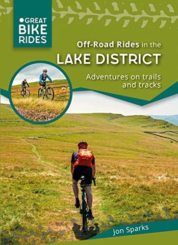 9780957364523: Off - Road Rides in the Lake District: Adventures on trails and tracks (Great Bike Rides)