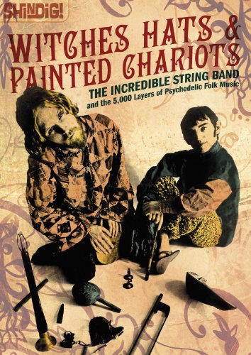 Stock image for Witches Hats & Painted Chariots: The Incredible String Band and the 5,000 Layers of Psychedelic Folk Music for sale by Broadleigh Books