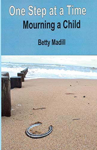 9780957367036: One step at a time: Mourning a Child