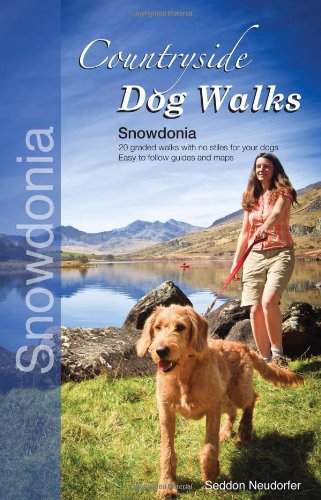 9780957372221: Countryside Dog Walks - Snowdonia: 20 Graded Walks with No Stiles for Your Dogs