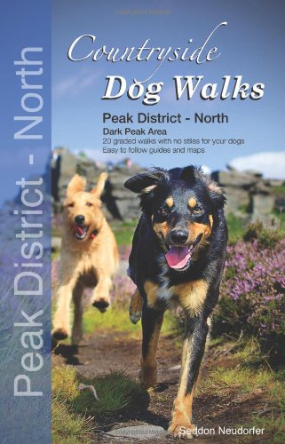 9780957372252: Countryside Dog Walks - Peak District North: 20 Graded Walks with No Stiles for Your Dogs - Dark Peak Area