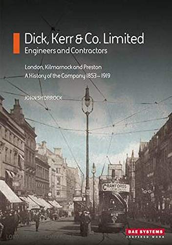 9780957375536: Dick, Kerr & Co Limited: Engineers and Contractors