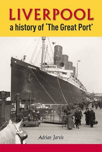 Stock image for Liverpool a History of "the Great Port" for sale by WorldofBooks