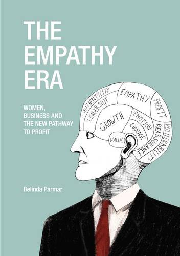 Stock image for The Empathy Era: Women, Business and the New Pathway to Profit for sale by WorldofBooks