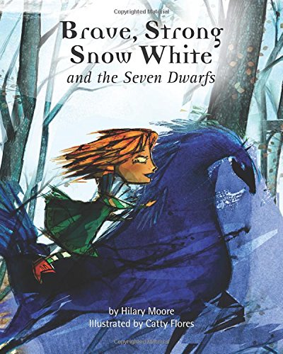 Stock image for Brave, Strong Snow White and the Seven Dwarfs: A fairy tale with a strong princess (Brave Strong Girls Series) for sale by WorldofBooks