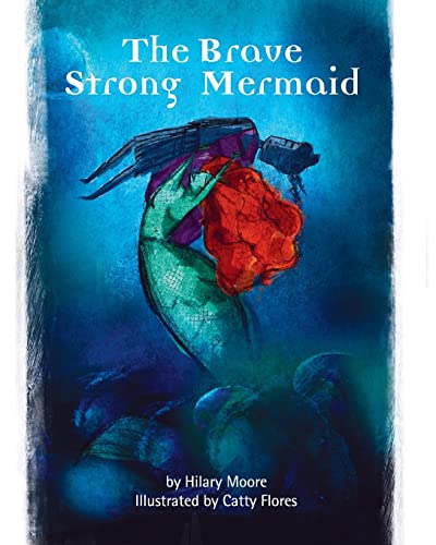 9780957392359: The Brave Strong Mermaid: A delightful rewrite of the Little Mermaid fairy tale (Brave Strong Girls)