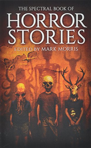 Imagen de archivo de The Spectral Book of Horror Stories a la venta por Better World Books Ltd