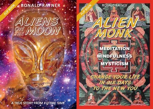 Imagen de archivo de Alien Monk: Meditation And Mindfulness - A New Life in 6 Days: Aliens On the Moon a la venta por Revaluation Books