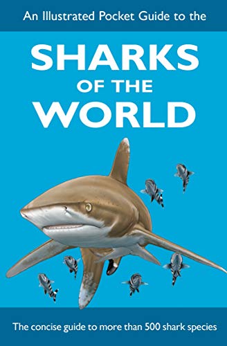 Stock image for An Illustrated Pocket Guide to the Sharks of the World for sale by Goldstone Books