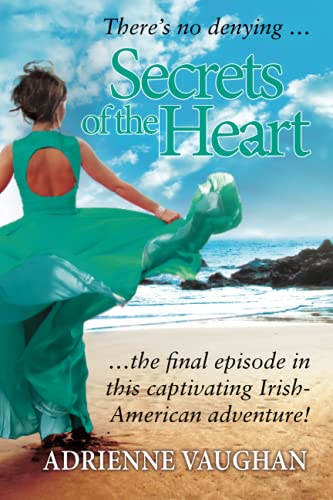 Beispielbild fr Secrets of the Heart: There's no denying . the final episode in this captivating Irish-American adventure!: Volume 3 (The Heartfelt Series) zum Verkauf von WorldofBooks