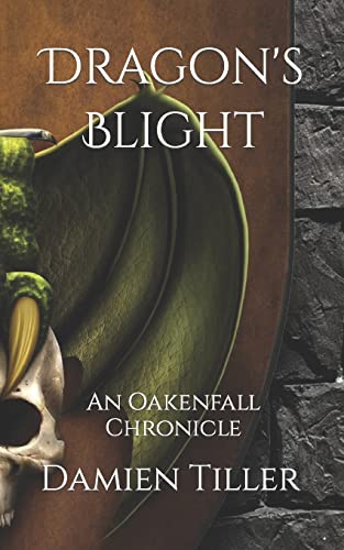 Beispielbild fr Dragon's Blight: An Oakenfall Chronicle: 1 zum Verkauf von WorldofBooks
