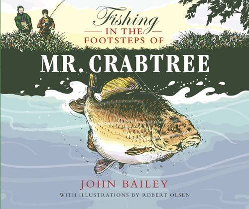 Beispielbild fr Fishing in the Footsteps of Mr. Crabtree zum Verkauf von AwesomeBooks