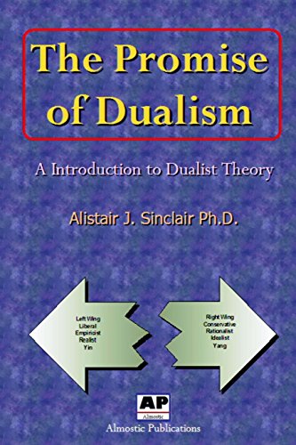 Beispielbild fr The Promise of Dualism: An Introduction to Dualist Theory zum Verkauf von GF Books, Inc.