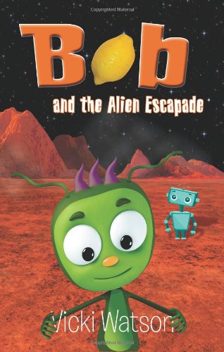 Stock image for Bob and the Alien Escapade for sale by MusicMagpie