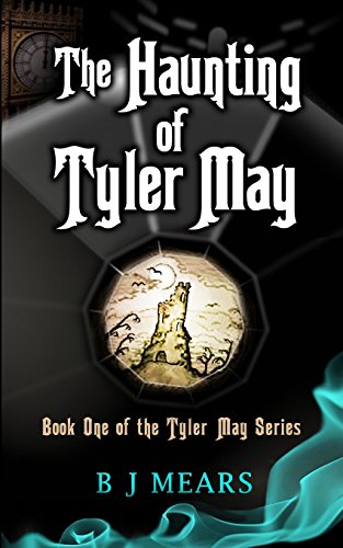 Stock image for The Haunting of Tyler May: Book One of the Tyler May Series for sale by WorldofBooks
