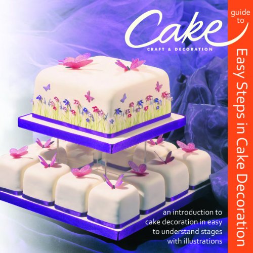 Beispielbild fr Easy Steps in Cake Decoration: Cake Craft & Decoration Guide zum Verkauf von WorldofBooks