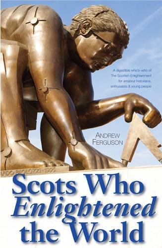 Stock image for Scots Who Enlightened the World for sale by WorldofBooks