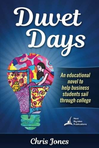 Stock image for Duvet Days: An educational novel to help Business students sail through College for sale by WorldofBooks