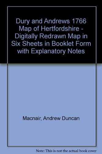 9780957447752: Dury and Andrews 1766 Map of Hertfordshire - Digitally Redrawn Map in Six Sheets in Booklet Form with Explanatory Notes