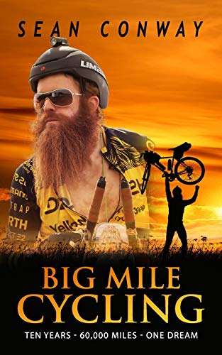 Imagen de archivo de Big Mile Cycling: Ten Years. 60000 Miles. One Dream a la venta por WorldofBooks