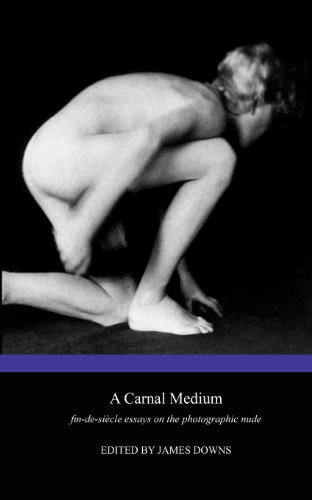 9780957450103: A Carnal Medium: Fin de Si Cle Essays on the Photographic Nude