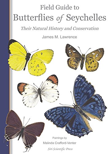 Beispielbild fr Field Guide to Butterflies of Seychelles: Their Natural History and Conservation zum Verkauf von Revaluation Books