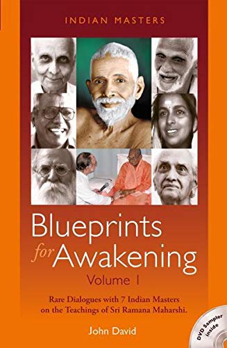 9780957462731: Blueprints for Awakening -- Indian Masters (Volume 1): Rare Dialogues with 7 Indian Masters on the Teachings of Sri Ramana Maharshi