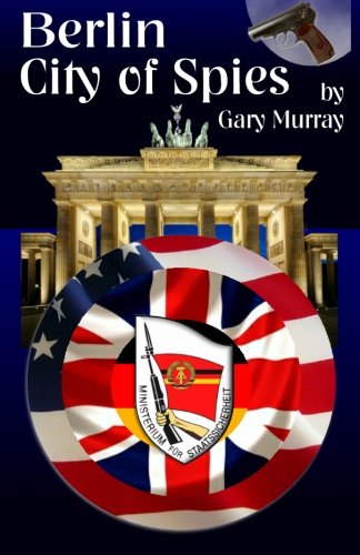 Berlin City of Spies (9780957464124) by Murray, Gary