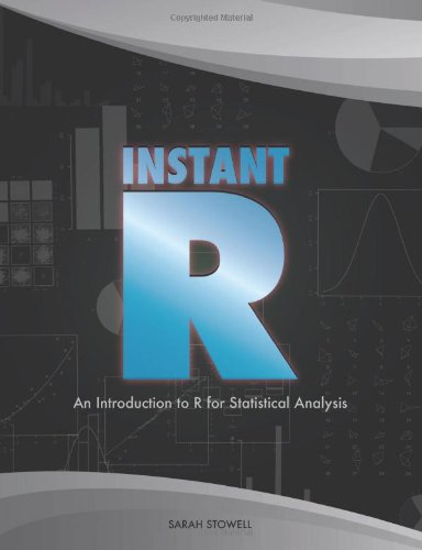 Instant R: An Introduction to R for Statistical Analysis - Stowell, Sarah