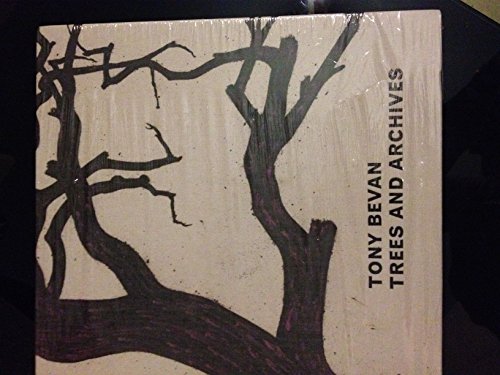 Beispielbild fr Tony Bevan: Trees and Archives zum Verkauf von Argosy Book Store, ABAA, ILAB