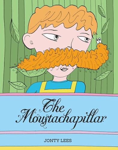 Imagen de archivo de The Moustachapillar a la venta por Blackwell's