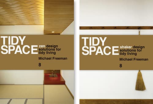 Imagen de archivo de Tidy Space: Zen and Shaker Design Solutions for Tidy Living a la venta por HPB-Blue