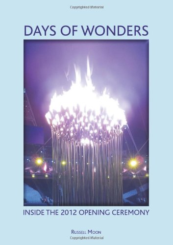 Stock image for Days of Wonders: Inside the 2012 Opening Ceremony for sale by WorldofBooks