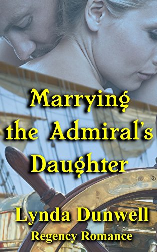 Stock image for Marrying the Admiral's Daughter: Regency Romance for sale by Revaluation Books