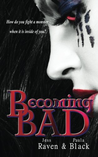 9780957484627: Becoming Bad (The Becoming Novels)