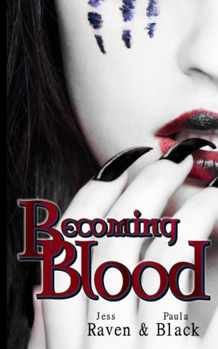 Stock image for Becoming Blood: 3 (The Becoming Novels) for sale by Revaluation Books