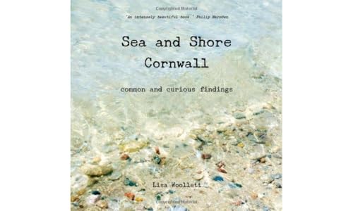 Imagen de archivo de Sea and Shore Cornwall: Common and Curious Findings a la venta por Red's Corner LLC