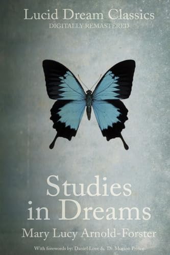 Imagen de archivo de Studies in Dreams (Annotated): Lucid Dream Classics: Digitally Remastered a la venta por Books From California