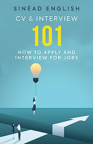 9780957507647: CV & Interview 101: How to Apply and Interview for Jobs