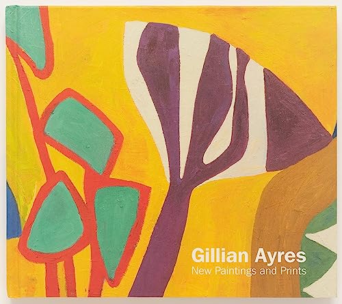 Stock image for Gillian Ayres: New Paintings and Prints for sale by ANARTIST