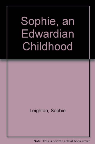 9780957521902: Sophie, an Edwardian Childhood