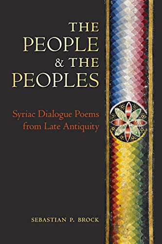 Stock image for The People and the Peoples: Syriac Dialogue Poems from Late Antiquity (Journal of Jewish Studies Supplement Series) for sale by Books From California