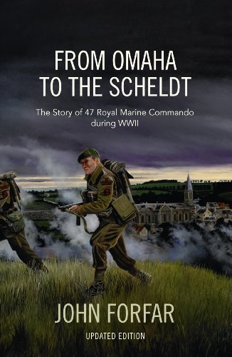 Stock image for From Omaha to the Scheldt: The Story of 47 Royal Marine Commando for sale by WeBuyBooks