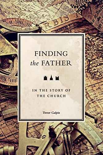 Beispielbild fr Finding the Father in the Story of the Church zum Verkauf von ThriftBooks-Dallas